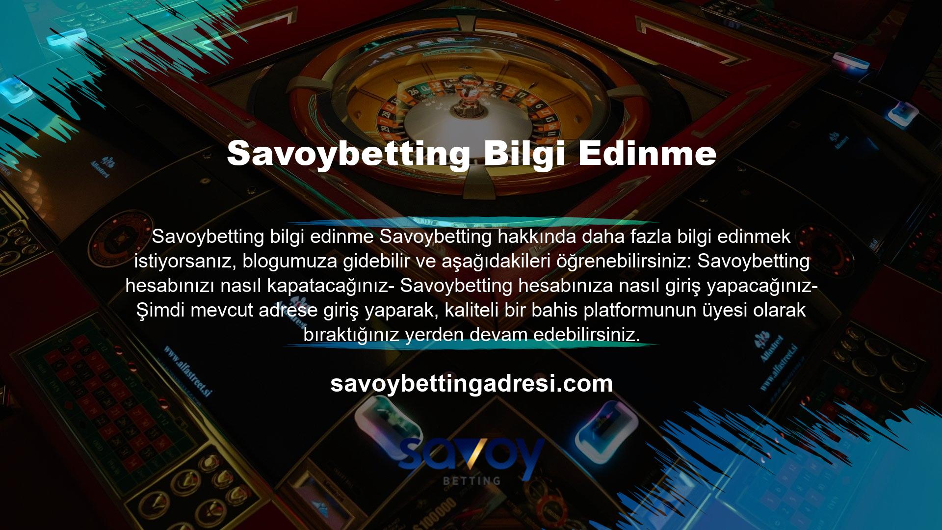 Savoybetting size yeni bir giriş adresi olarak hizmet etmeye devam ediyor