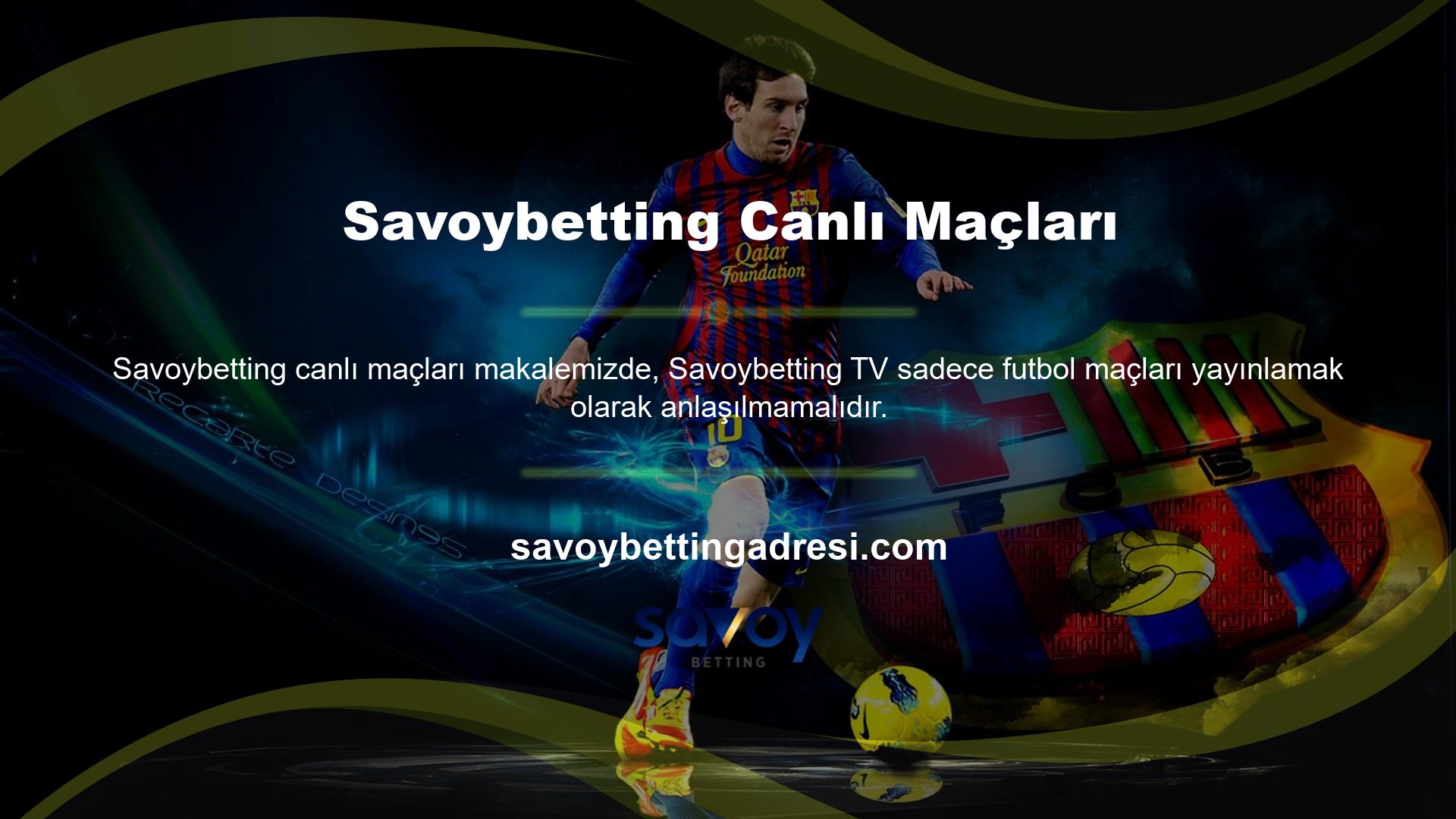 Ayrıca ragbi, tenis, masa tenisi, bilardo ve basketbol gibi sporları da izleyebilirsiniz
